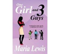 Maria Lewis One Girl and 3 Guys (Tascabile)