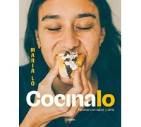 María Lo Gómez Cocínalo. Recetas con sabor y alma / Cook It. Recipes (Tascabile)