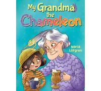 Maria Löfgren My Grandma the Chameleon (Copertina rigida)