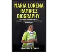 Maria Lorena Ramírez Biography: The Fastest Woman in Sandals - How a Girl from Mexico Ran Her Way to the World Stage