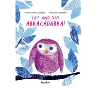 Maria Loretta Giraldo Try and Say Abracadabra (Copertina rigida)