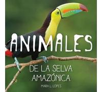 Maria Lourdes Lopes Da Silva Animales de la selva Amazonica (Tascabile)