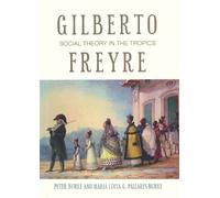 Maria Lúcia G. Pallares-Burke Peter Burke Gilberto Freyre (Tascabile)