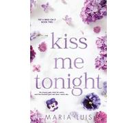 Maria Luis Kiss Me Tonight (Tascabile) Put a Ring on It