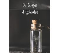 Maria Luisa Moreno Gutiérrez De Cenizas a Esplendor (Tascabile)