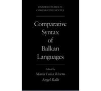 Maria-Luisa Rivero Comparative Syntax of Balkan Languages (Tascabile)