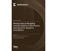 Maria Luminița Mathematical Modeling and Simulation in Mecha (Copertina rigida)