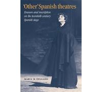 Maria M. Delgado 'Other' Spanish Theatres (Tascabile)