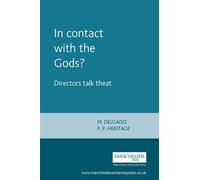 Maria M. Delgado P. P. Heritage In Contact with the Gods? (Tascabile)