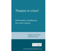 Maria M. Delgado Theatre in Crisis? (Tascabile)
