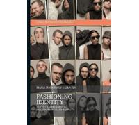 Maria Mackinney-Valentin Fashioning Identity (Tascabile)