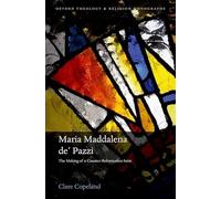Maria Maddalena de' Pazzi: The Making of a Counter-Reformation Saint