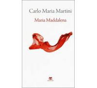 Maria Maddalena. Esercizi spirituali