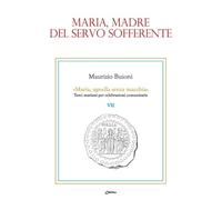 Maria, madre del servo sofferente