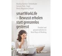 Maria Magdalena Mayer Martina Hartner- smartWorkLife - Bewusst erhol (Tascabile)