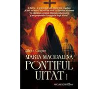 Maria Magdalena. Pontiful uitat - Glenn Cooper