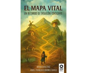 María Manzano Sánchez El mapa vital: Un recorrido de evolución cons (Tascabile)