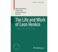 María Manzano The Life and Work of Leon Henkin (Tascabile)