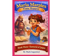 Maria Marples Time Hopper:: Book three: Samurai of Japan