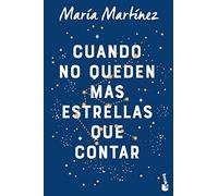 María Martínez Cuando no queden mas Estrellas que contar (Tascabile)