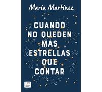 María Martínez Cuando No Queden Más Estrellas Que Contar / When Ther (Tascabile)