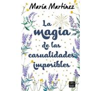 María Martínez La Magia de Las Casualidades Imposibles (Novela) / Th (Tascabile)