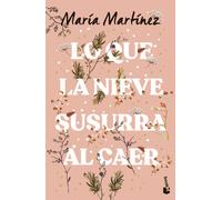 Maria Martinez Lo que la nieve susurra al caer (Novela) (Tascabile)