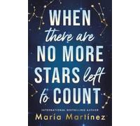 María Martínez When There Are No More Stars Left to Count (Tascabile)