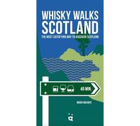 Whisky Walks Scotland: The Most Satisfying Way to Discover Scotland