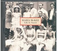 MARIA MCKEE - Life Is Sweet