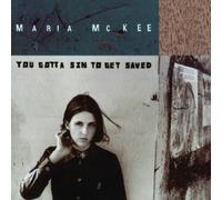 Maria McKee - You Gotta Sin To Get Saved By Maria McKee (1999-03-20)