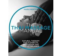 Maria Mercati The Thai Massage Manual (Tascabile) Manual Series