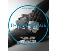 Maria Mercati The Thai Massage Manual (Tascabile) Manual Series