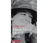 Maria-Mercè Marçal : una vida