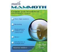 Maria Miller Math Mammoth Grade 2-B Worktext, International Version (Tascabile)