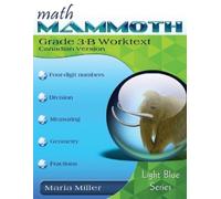 Maria Miller Math Mammoth Grade 3-B Worktext, Canadian Version (Tascabile)
