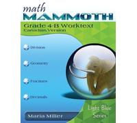 Maria Miller Math Mammoth Grade 4-B Worktext, Canadian Version (Tascabile)