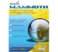 Maria Miller Math Mammoth Grade 7 Tests and Cumulative Reviews (Tascabile)