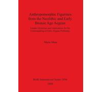 Maria Mina Anthropomorphic Figurines from the Neolithic and Early Br (Tascabile)