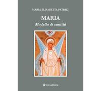 Maria. Modello di santità