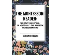 Maria Montessor Montessori Reader: The Montessori Method, Dr. Montes (Tascabile)