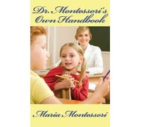 Maria Montessori Dr. Montessori's Own Handbook (Copertina rigida)