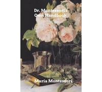 Maria Montessori Dr. Montessori's Own Handbook (Tascabile)