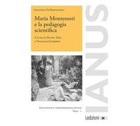 Maria Montessori e la pedagogia scientifica