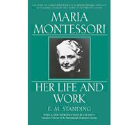 E. M. Standing Maria Montessori (Tascabile)