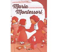 Maria Montessori. Il metodo improprio