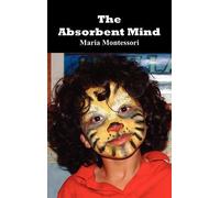 Maria Montessori The Absorbent Mind (Copertina rigida)
