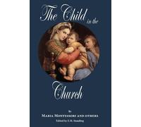 Maria Montessori The Child in the Church (Tascabile)