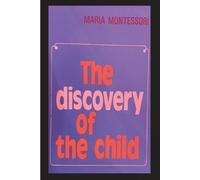 Maria Montessori The Discovery of the Child (Tascabile)