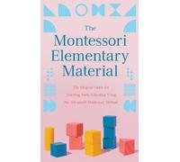 Maria Montessori The Montessori Elementary Material (Copertina rigida)